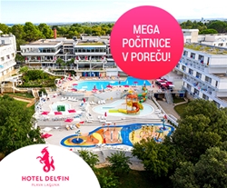 Hotel Delfin**, Plava Laguna, Poreč: poletne počitnice