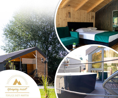 Glamping Resort, Toplice Sveti Martin: oddih za 2