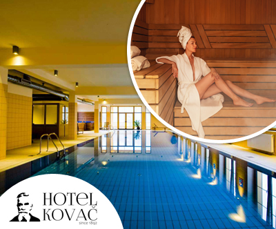 Hotel Kovač, kopanje, savnanje, kosilo